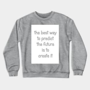 The best way Crewneck Sweatshirt